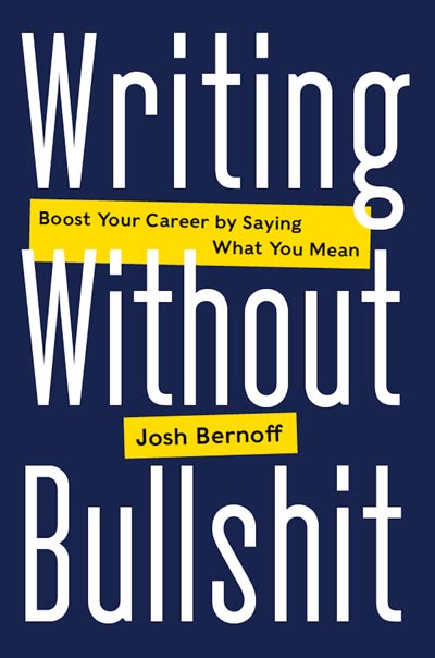 In Good Company in Josh Bernoff’s “Writing Without Bullshit” Index